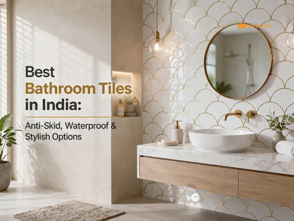 Best Bathroom Tiles in India: Anti-Skid, Waterproof & Stylish Options