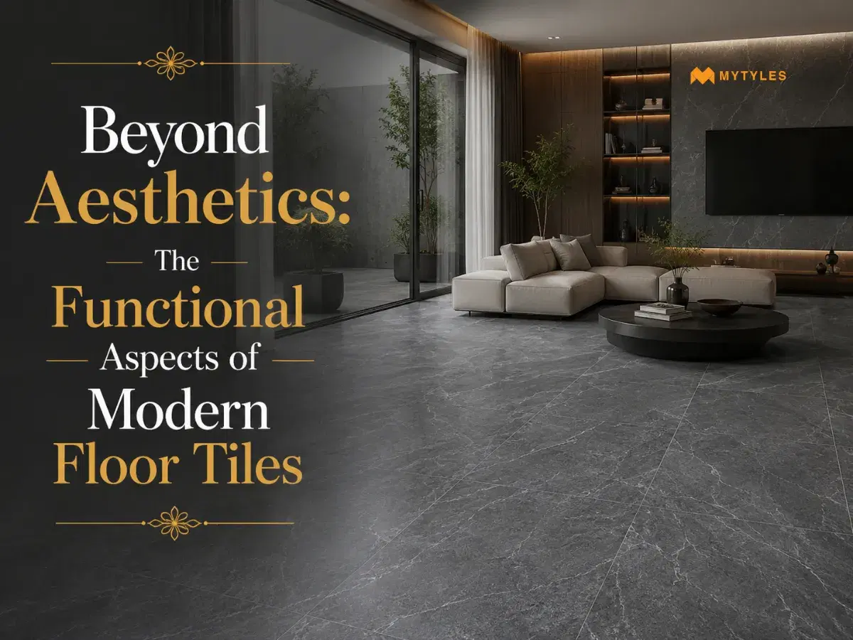 Beyond Aesthetics: The Functional Aspects of Modern Floor Tiles