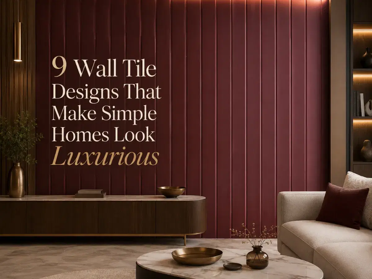 9 Wall Tile Designs That Make Simple Homes Look Luxurious