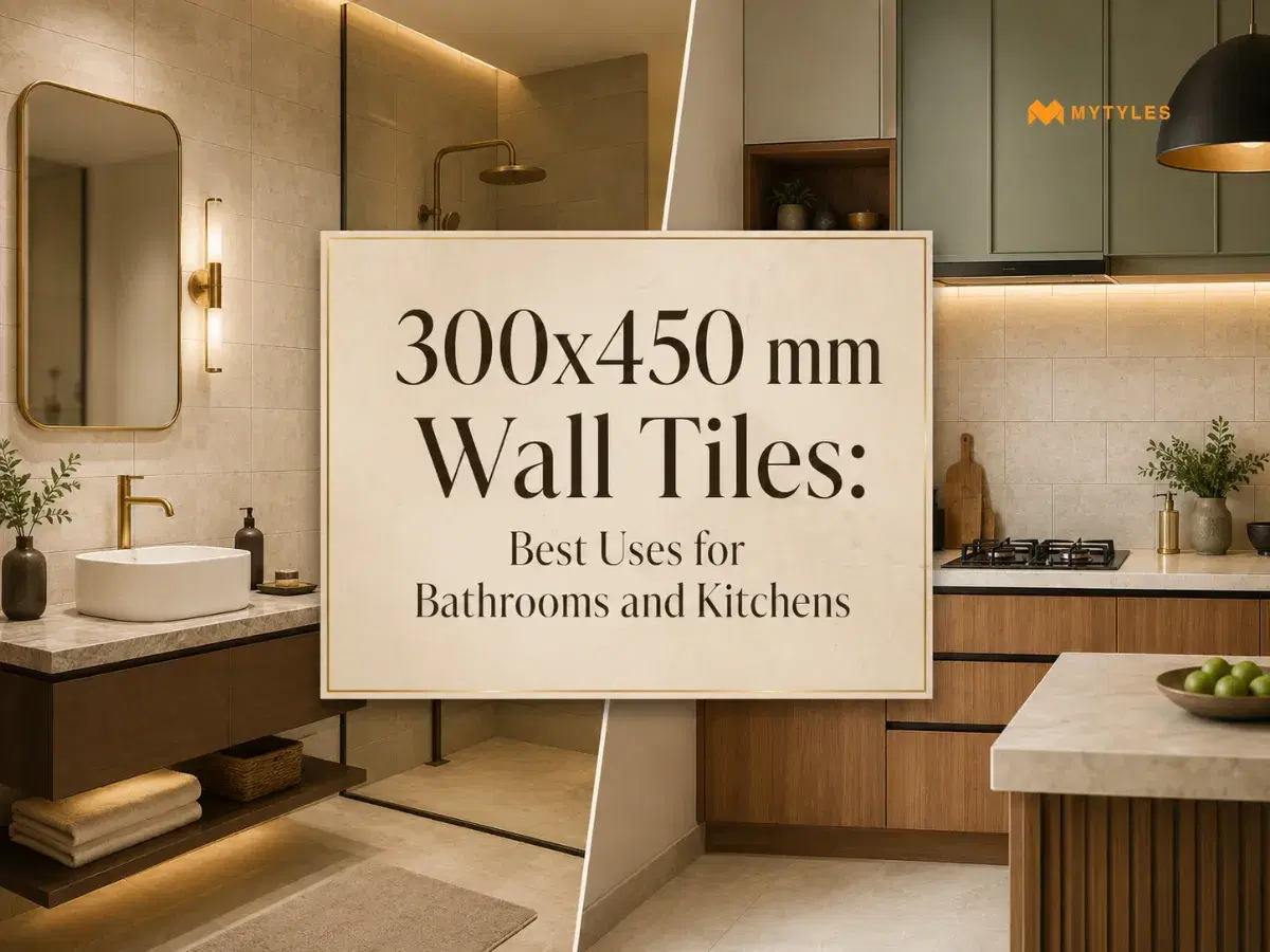300x450 mm Wall Tiles: Best Uses for Bathrooms and Kitchens