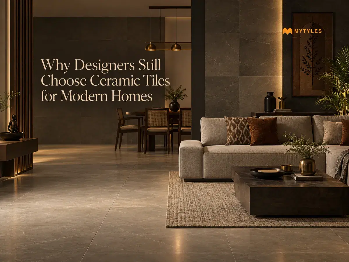 Why Designers Still Choose Ceramic Tiles for Modern Indian Interiors