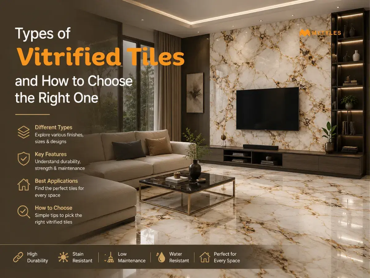 Types of Vitrified Tiles and How to Choose the Right One